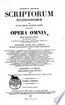 Scriptorum ecclesiasticorum qui in VII saeculi secunda parte floruerunt opera omnia, ordine chronologico digesta