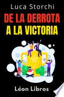￼De La Derrota A La Victoria