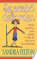 Se Acabo El Desorden/ the Mess Is over