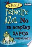 Se busca príncipe azul, no se aceptan sapos camuflados