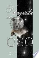 Se desgañita un oso