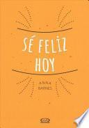 Se Feliz Hoy