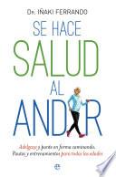 Se hace salud al andar