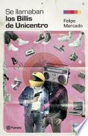 Se llamaban los Billis de Unicentro