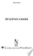Se llevan a mamá
