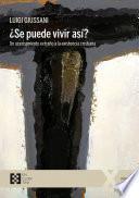 ¿Se puede vivir así?