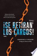 ¡Se retiran todos los cargos!