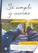 Sé simple y vivirás