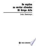 Se suplica no enviar ofrendas-- El Grupo Alfa