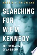 Searching for W.P.M. Kennedy
