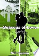 Seasons of Love: Spring