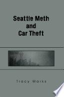Seattle Meth and Car Theft