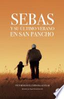 Sebas y su último verano en San Pancho (Spanish Edition)