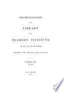 Second Catalogue of the Library of the Peabody Institute of the City of Baltimore, Including the Additions Made Since 1882
