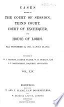 Second Series. Cases Decided in the Court of Session from Nov. 13, 1838 ... (to July 19, 1862;-vol. 10-12; in the Court of Session, Teind Court and Court of Exchequer, from July 20, 1848:-vol. 13-24; in the Court of Session, Teind Court, Court of Exchequer and House of Lords, from Nov. 13, 1850). Reported Vol. 1-3 by Alexander Dunlop and Others; Vol. 4-8, by J. M. Bell and Others; Vol. 9, 10, by John Murray and Others; Vol. 11, 12, by George Young and Others; Vol. 13-15, by H. L. Tennent and Others; Vol. 16-19, by Patrick Fraser and Others; Vol. 20-23, by J. S. Milne and Others; Vol. 24, by Norman Macpherson and Others , Etc