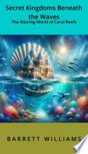 Secret Kingdoms Beneath the Waves