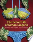 Secret Life of Syrian Lingerie