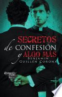 Secretos de confesión y algo más