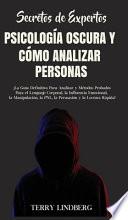 Secretos de Expertos - Psicología Oscura y Cómo Analizar Personas
