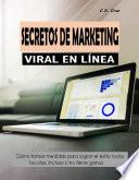 SECRETOS DE MARKETING VIRAL EN LÍNEA