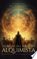Secretos del Maestro Alquimista