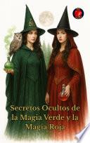 Secretos Ocultos de la Magia Verde y la Magia Roja