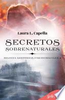 Secretos sobrenaturales (Misterios paranormales 2)