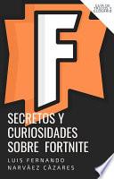 Secretos y Curiosidades sobre Fortnite
