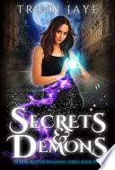 Secrets & Demons: A FREE Fast-Paced Demon Hunter Urban Fantasy Adventure.