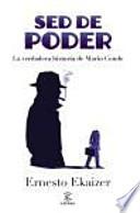 Sed de poder : la verdadera historia de Mario Conde