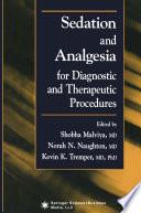 Sedation and Analgesia for Diagnostic and Therapeutic Procedures