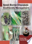 Seed Borne Diseases: Ecofriendly Management
