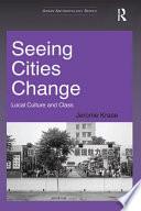 Seeing Cities Change