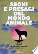 Segni e presagi del mondo animale. I poteri magici di piccole e grandi creature