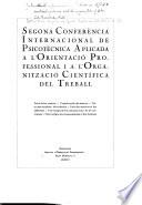 Segona Confèrencia international de psicotècnica aplicada l'orientació professional i a l'organizació cientifica del treball