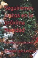 Seguiremos juntos en la próxima Navidad