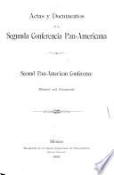 Segunda Conferencia pan-americana ... Actas y documentos