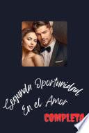 Segunda Oportunidad en el Amor Novela Completa en Español PDF