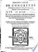 Segunda parte de conceptos predicables politicos y morales à diferentes assumptos