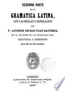 Segunda parte de la Gramática latina con las reglas y explicación