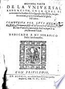 Segunda parte de la Universal Redencion [of which pt. 1 is by F. Hernandez Blasco], en la qual se contienen los hechos de los sagrados Apostoles, sus persecuciones, y varios sucessos de la Iglesia militante. [In verse.]