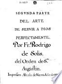 Segunda parte del arte de seruir a Dios perfetamente [sic] dada por el mismo Dios al Sancto patriarcha Abraham