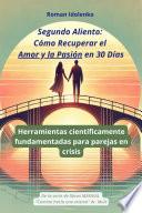 Segundo Aliento Cómo Recuperar el Amor y la Pasión en 30 Días