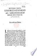 Segundo papel exhortatorio al ... Señor Don Juan de Austria. [On the critical state of Spain.]