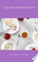 SEGURIDAD ALIMENTARIA BÁSICA
