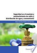 Seguridad en el montaje y mantenimiento de redes y distribución de agua y saneamiento