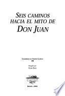 Seis caminos hacia el mito de Don Juan