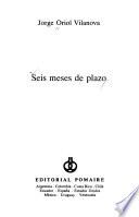 Seis meses de plazo