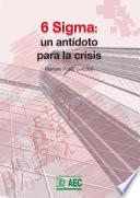 Seis Sigma Un antídoto para la crisis