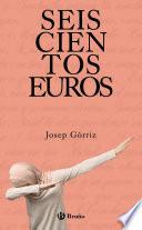 Seiscientos euros